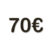 70 €